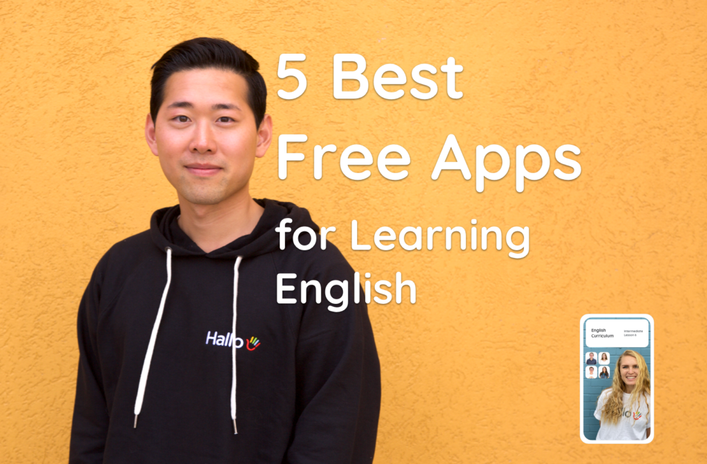 Top 5 Best Free Apps for Learning English Hallo Learn Languages